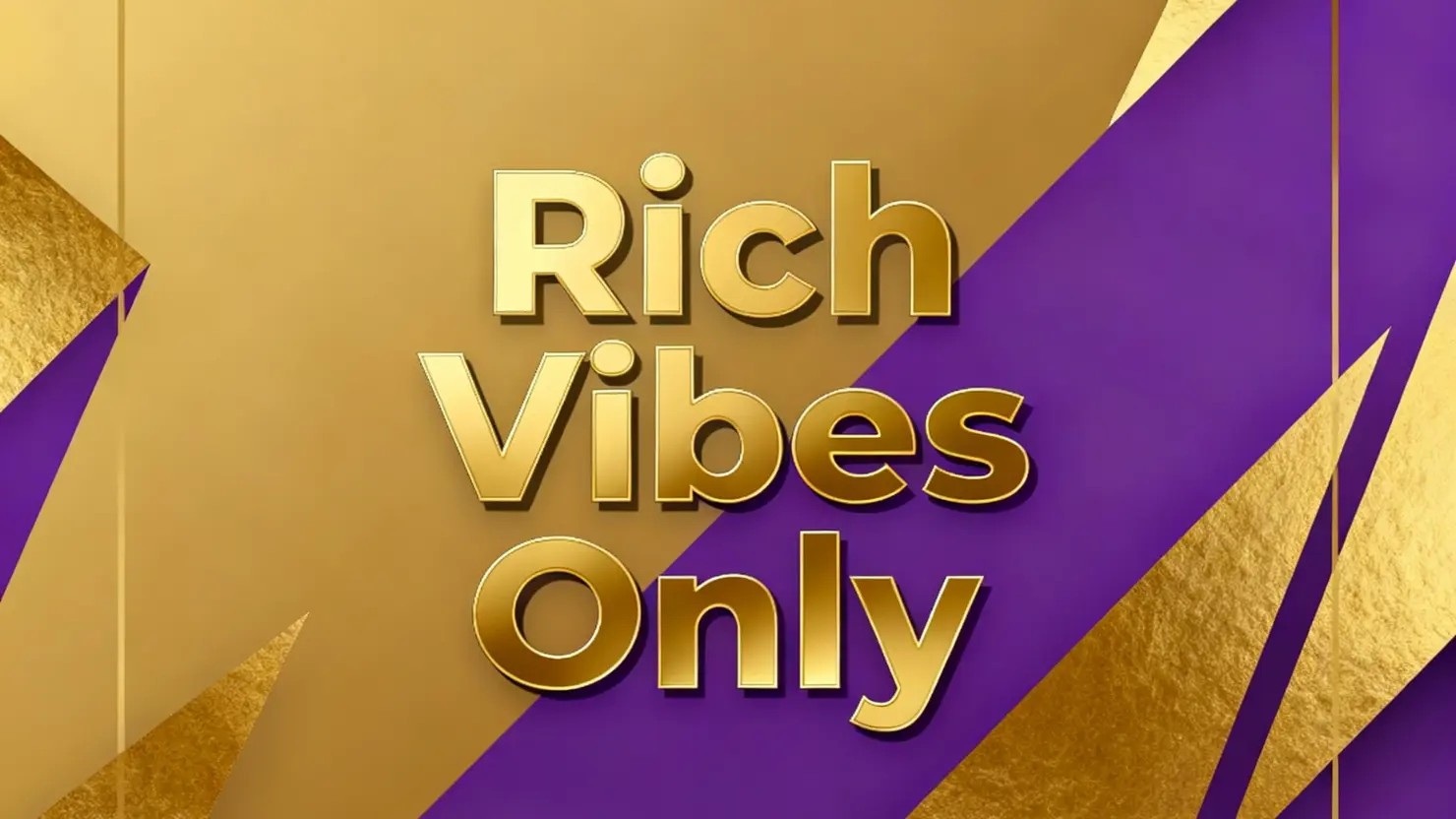Rich Vibes Only